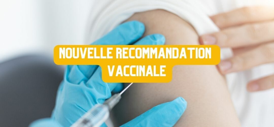 Nouvelle recommandation vaccinale